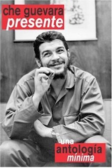 Papel Che Guevara Presente Una Antología Minima