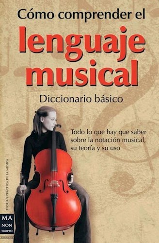 Papel Como Comprender El Lenguaje Musical  Diccionario Basico