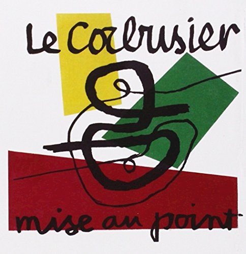 Papel Le Corbusier. Mise Au Point