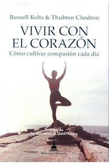 Papel Vivir Con El Corazon . Como Cultivar Compasion Cada Dia