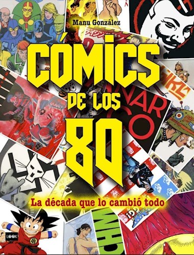 Papel Comics De Los 80 . La Decada Que Lo Cambio Todo