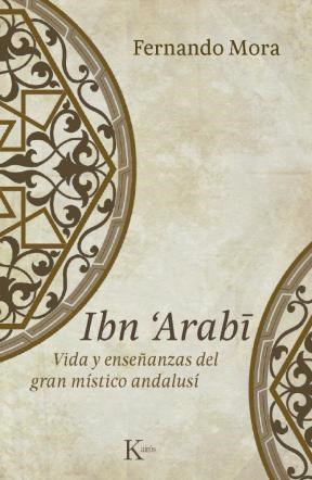 Papel Ibn Arabi . Vida Y Enseã?Anzas Del Gran Mistico Andalusi