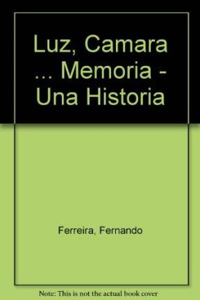 Papel Luz, Camara... Memoria-Una Hist.Social Del Cine Ar 1º Ed-Mayo 95