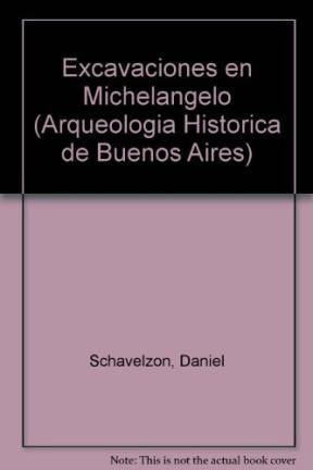 Papel Excavaciones En Michelangelo - Arq. Hist. Bs.As.Iv 1A.Ed