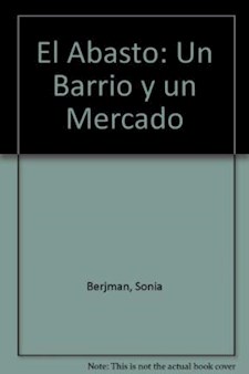 Papel El Abasto: Un Barrio Y Un Mercado 1A.Ed