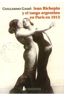 Papel Jean Richepin Y El Tango Argentino En Paris En 191 1A.Ed
