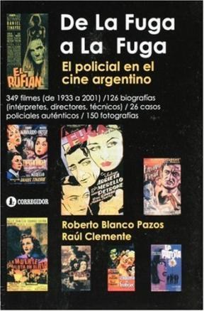Papel De La Fuga A La Fuga. El Policial En El Cine Argen 1A.Ed