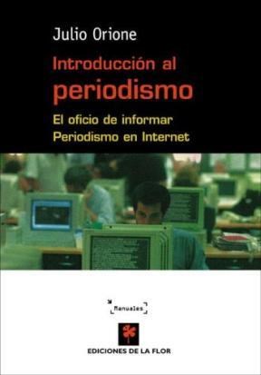 Papel Introducción Al Periodismo.  El Oficio De Informar.  Periodismo En Internet.