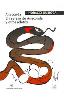 Papel Anaconda. Regreso De La Anaconda Y Otros Relatos