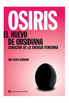 Papel Osiris . El Huevo De Obsidiana . Sanacion De La Energia Femenina