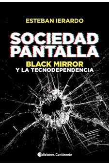 Papel Sociedad Pantalla : Black Mirror Y La Tecnodependencia