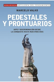 Papel Pedestales Y Prontuarios . Arte Y Discriminacion Desde La Conquista Hasta Nuestros Dias
