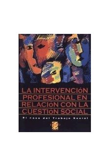 Papel Intervención Profesional En Relación Con La Cuestión Social, La.