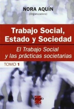 Papel Trabajo Social, Estado Y Sociedad (Tomo 1)