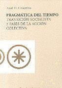 Papel Pragmatica Del Tiempo. Transicion Socialista Y Fases De La Accion Colectiva