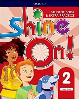 Papel Shine On!: Level 2. Student Book With Extra Practice