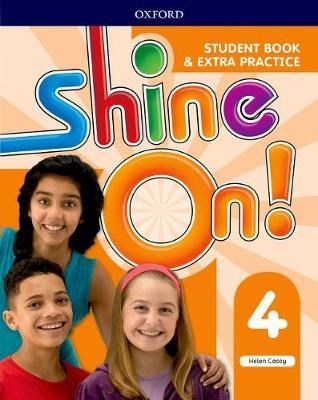 Papel Shine On!: Level 4. Student Book With Extra Practice