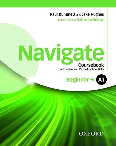 Papel Navigate: A1 Beginner. Coursebook With Dvd And Oxford Online Skills Program