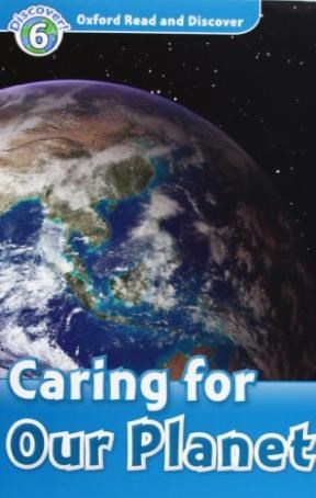 Papel Oxford Read And Discover: Level 6. Caring For Our Planet