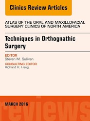 E-book Techniques In Orthognathic Surgery, An Issue Of Atlas Of The Oral And Maxillofacial Surgery Clinics Of North America