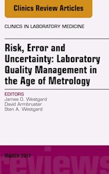 E-book Risk, Error And Uncertainty: Laboratory Quality Management In The Age Of Metrology, An Issue Of The Clinics In Laboratory Medicine