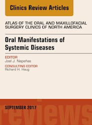 E-book Oral Manifestations Of Systemic Diseases, An Issue Of Atlas Of The Oral & Maxillofacial Surgery Clinics