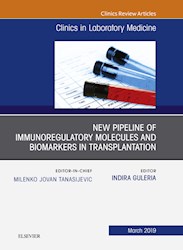 E-book New Pipeline Of Immunoregulatory Molecules And Biomarkers In Transplantation, An Issue Of The Clinics In Laboratory Medicine