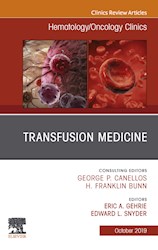 E-book Transfusion Medicine, An Issue Of Hematology/Oncology Clinics Of North America