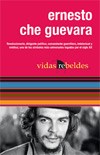 Papel Ernesto Che Guevara -Vidas Rebeldes