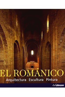 Papel Romanico, El. Arquitectura, Escultura, Pintura