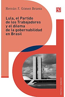 Papel Lula, El Partido De Los Trabajadores Y El Dilema De Gobernabilidad En Brasil