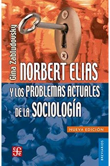 Papel Norbert Elias Y Los Problemas Actuales De La Sociología