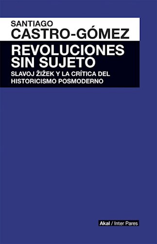 Papel Revoluciones Sin Sujeto. La Critica Del Historicismo Posm
