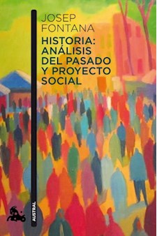 Papel Historia: Analisis Del Pasado Y Proyecto Social