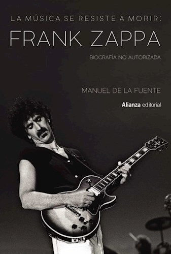 Papel La Música Se Resiste A Morir: Frank Zappa