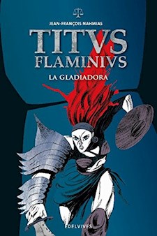 Papel Titus Flaminius - La Gladiadora