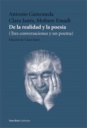 Papel De La Realidad Y La Poesia . Tres Conversaci