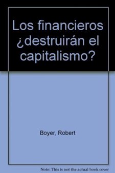 Papel Financieros ¿Destruirán El Capitalismo?, Los.