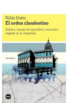 Papel El Orden Clandestino . Politica, Fuerzas De