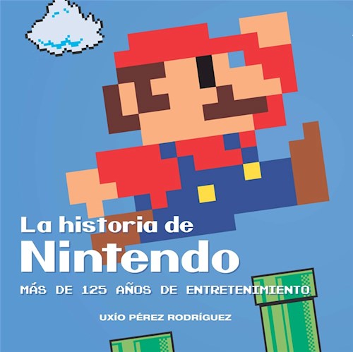 Papel Historia De Nintendo, La. Mas De 125 Años De Entretenimiento