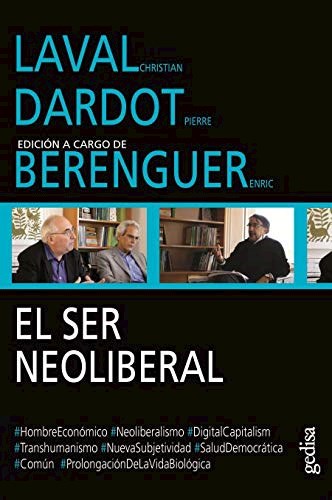 Papel El Ser Neoliberal. Laval, Dardot, Berenguer