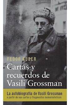 Papel Cartas Y Recuerdos: Un Libro Sobre Vasili Grossman