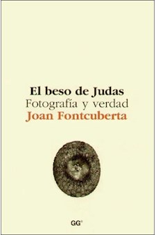 Papel Beso De Judas, El. Fotografia Y Verdad