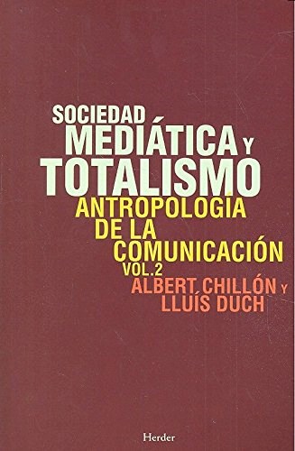 Papel Sociedad Mediatica Y Totalismo