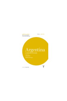 Papel Argentina. Apertura Al Mundo 1880-1930