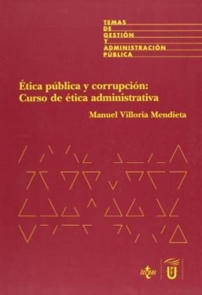 Papel Etica Publica Y Corrupcion: Curso De Etica Administrativa