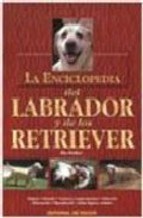 Papel La Enciclopedia Del Labrador Y De Los Retriever