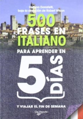 Papel Italiano 500 Frases Para Aprender En 5 Dias Y Viajar El Fin De Semana