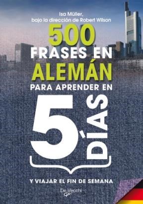 Papel Aleman 500 Frases Para Aprendcr En 5 Dias Y Viajar El Fin De Semana