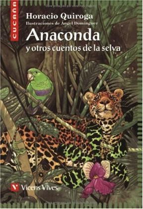 Papel Anaconda Y Otros Cuentos De La Selva - Cucaña